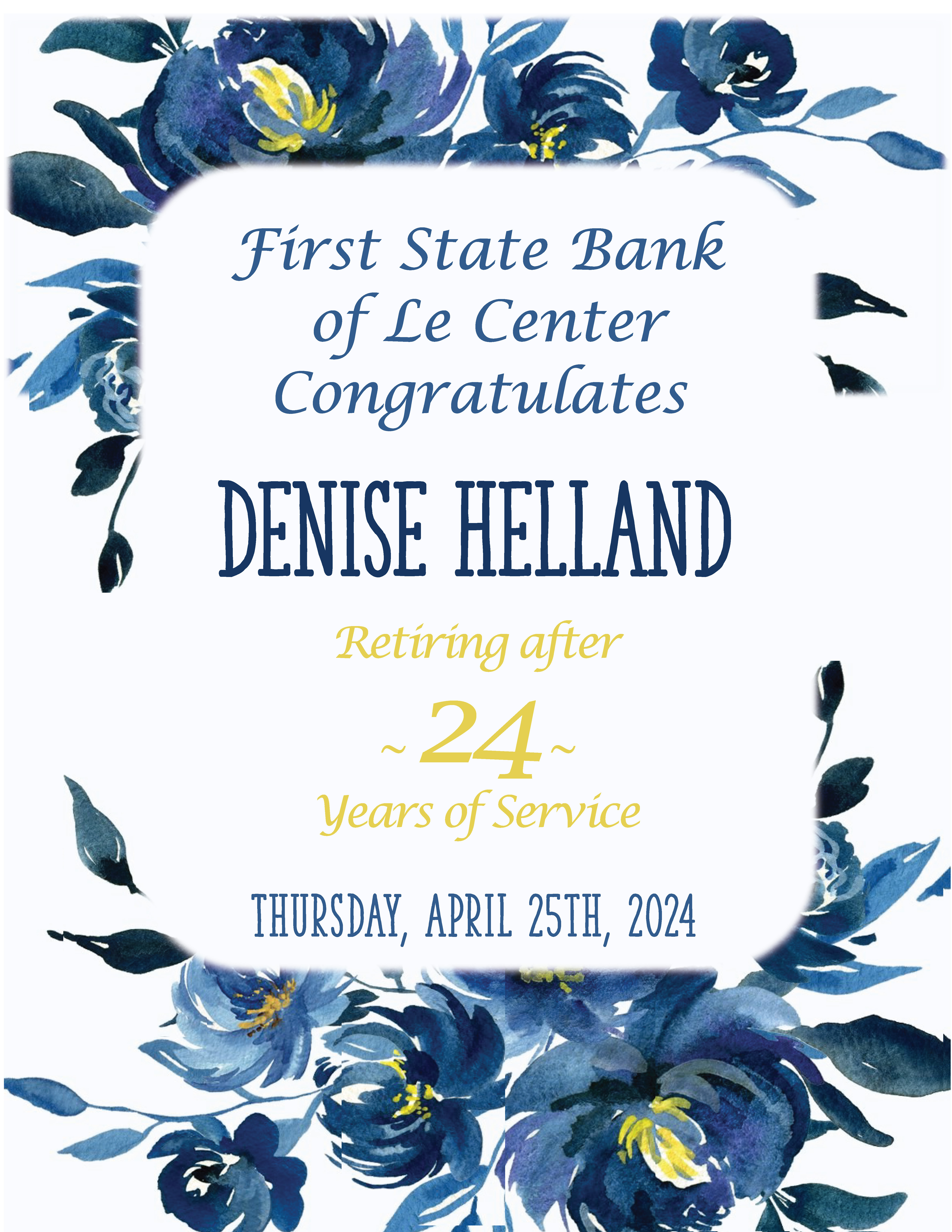 First State Bank of Le Center Congratulates Denise Helland - retiring after 24 years of service. Thursday, April 25th, 2024.